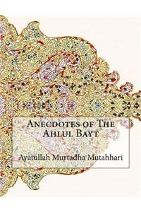 Anecdotes of The Ahlul Bayt