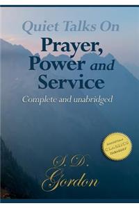 Quiet Talks on Prayer, Quiet Talks on Power, Quiet Talks on Service (Trilogy)