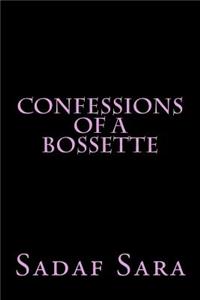 Confessions of a Bossette