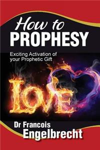 How to Prophesy