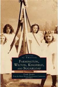 Farmington, Wilton, Kingfield, and Sugarloaf