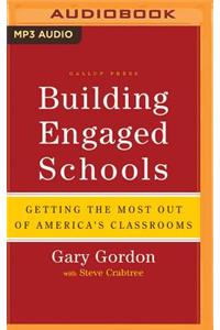 Building Engaged Schools: Getting the Most Out of America's Classrooms