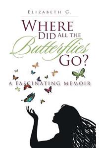 Where Did All the Butterflies Go?