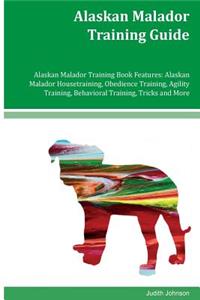 Alaskan Malador Training Guide Alaskan Malador Training Book Features