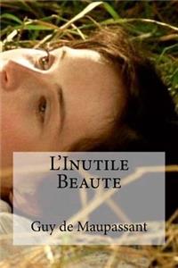L'Inutile Beaute