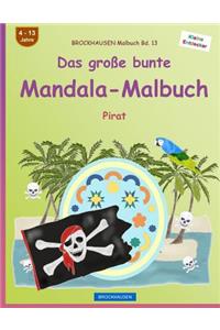 BROCKHAUSEN Malbuch Bd. 13 - Das große bunte Mandala-Malbuch