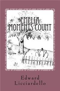 Emelia Moments Count: Emelia Moments Count