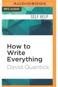 How to Write Everything