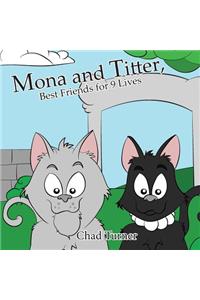 Mona and Titter, Best Friends for 9 Lives