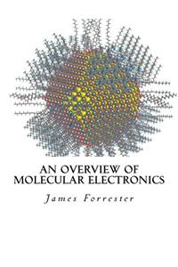 Overview of Molecular Electronics