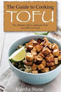 The Guide to Cooking Tofu
