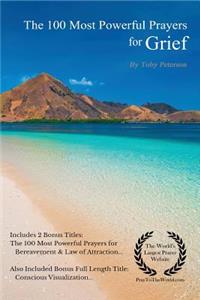 Prayer the 100 Most Powerful Prayers for Grief 2 Amazing Bonus Books to Pray for Bereavement & Law of Attraction