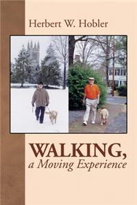 Walking, a Moving Experience