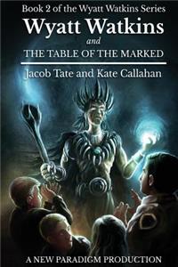 Wyatt Watkins and The Table of the Marked