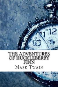 The Adventures of Huckleberry Finn