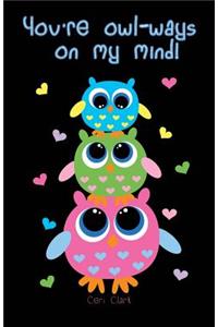 You're Owl-Ways on My Mind