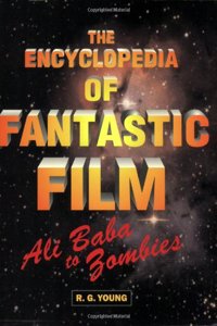 The Encyclopedia of Fantastic Film
