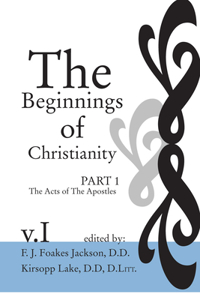 Beginnings of Christianity: The Acts of the Apostles