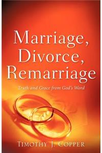 Marriage, Divorce, Remarriage