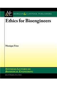 Ethics for Bioengineers