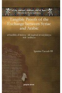 Tangible Proofs of the Exchange between Syriac and Arabic
