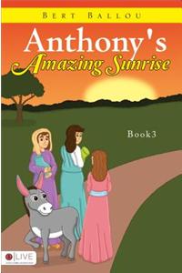 Anthony's Amazing Sunrise