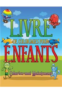 Livre de Coloriages Pour Enfants Coloriez-Moi Maintenant