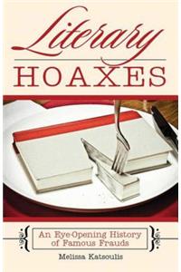 Literary Hoaxes: An Eye-Opening History of Famous Frauds