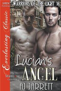 Lucian's Angel [Warriors of the Light 16] (Siren Publishing Everlasting Classic Manlove)