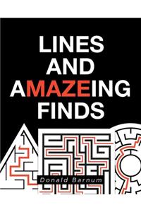 Lines and aMAZEing Finds
