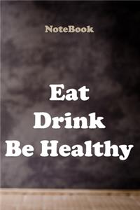 Eat Drink Be Healthy