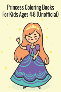 Princess Coloring Books For Kids Ages 4-8 (Unofficial)