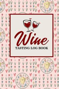 Wine Tasting Log Book