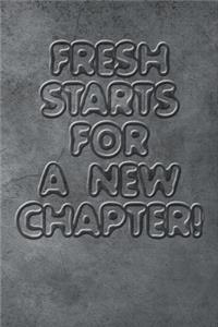 Fresh starts for new chapters quote happy new year notebook gift