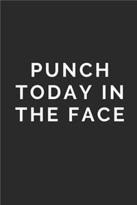 Punch Today in the Face