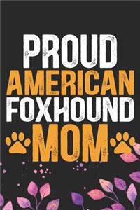 Proud American Foxhound Mom