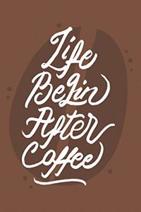 Life Begins After Coffee