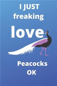 I Just Freaking Love peacocks Ok gratitude journal
