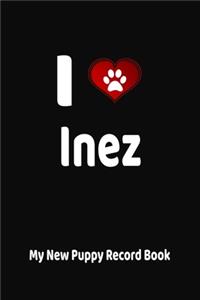 I Love Inez My New Puppy Record Book
