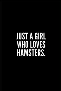 Just a Girl Who Loves Hamsters