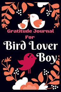 Gratitude Journal for Bird Lover Boy