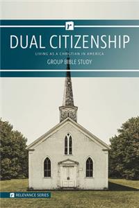 Dual Citizenship - Relevance Group Bible Study