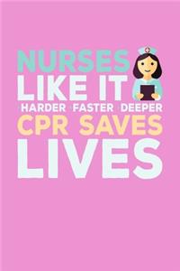 Nurses Like It Harder Faster Deeper CPR Saves Lives