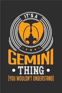 It's A Gemini Thing (You Wouldn't Understand)
