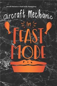 Aircraft Mechanic in feast mode Thanksgiving