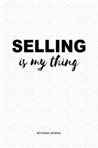 Selling Is My Thing