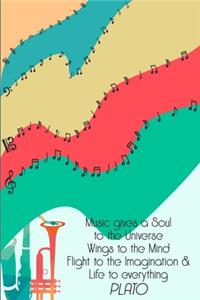 Music Gives A Soul to The Universe Wings to The Mind and Flight to the Imagination & Life to Everything: DIN-A5 sheet music book with 100 pages of empty staves for music students and composers to note music and melodies