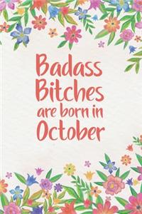 Badass Bitches Are Born In October