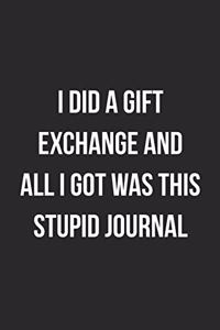 I Did A Gift Exchange And All I Got Was This Stupid Journal