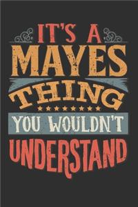 It's A Mayes Thing You Wouldn't Understand